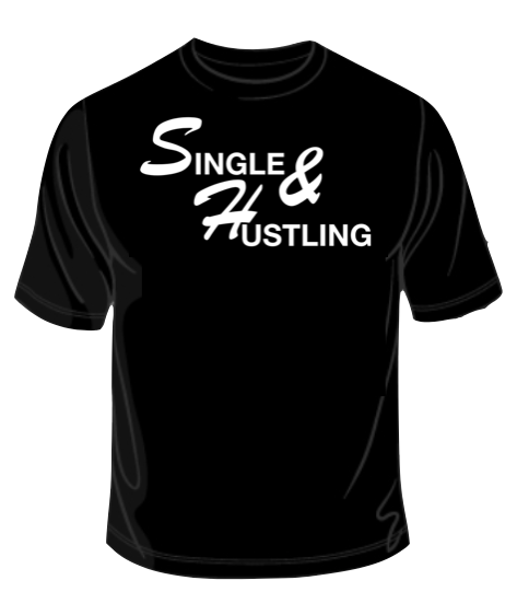 Single & Hustling